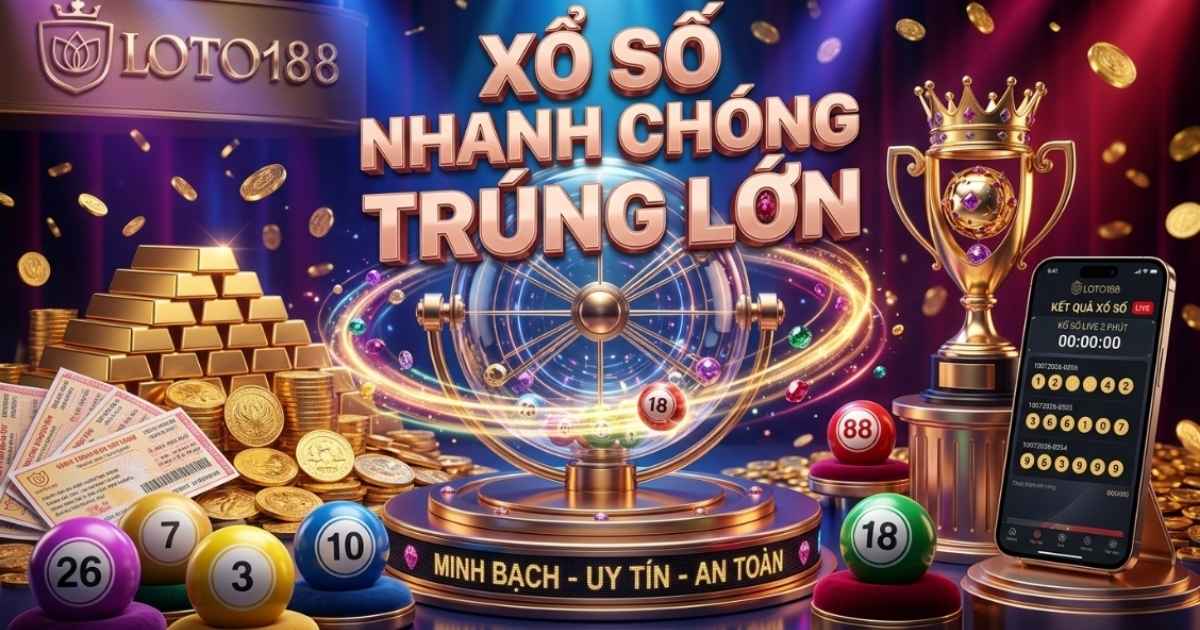 Xổ Số Livestream 2 Phút Tại Loto188