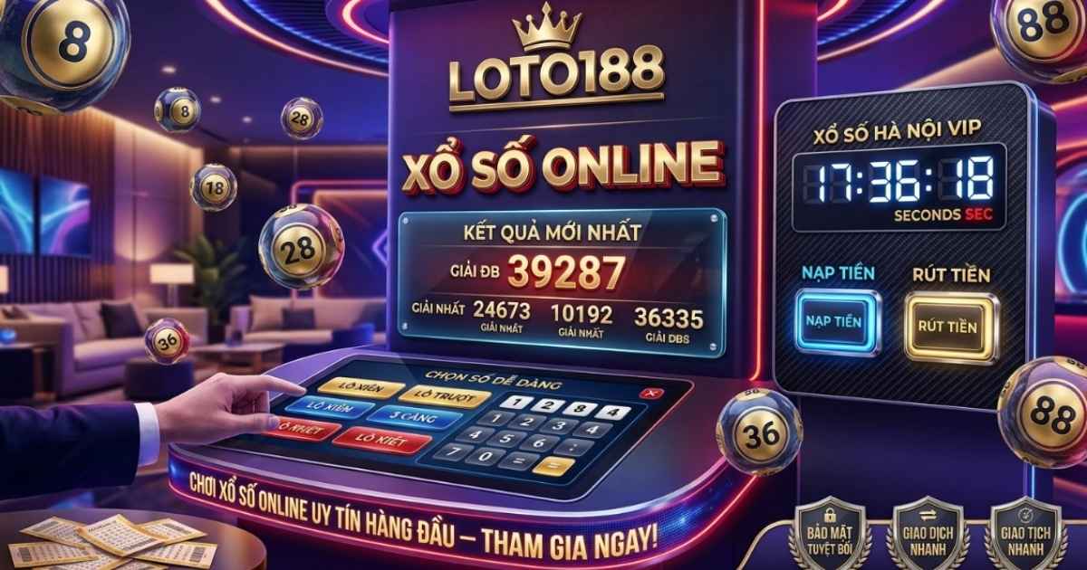 Xổ Số Thủ Đô Vip Loto188 Hot Game Hàng Đầu