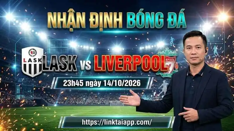 Nhận định bóng đá LASK vs Liverpool: Đại chiến đáng chờ đợi tại Champions League