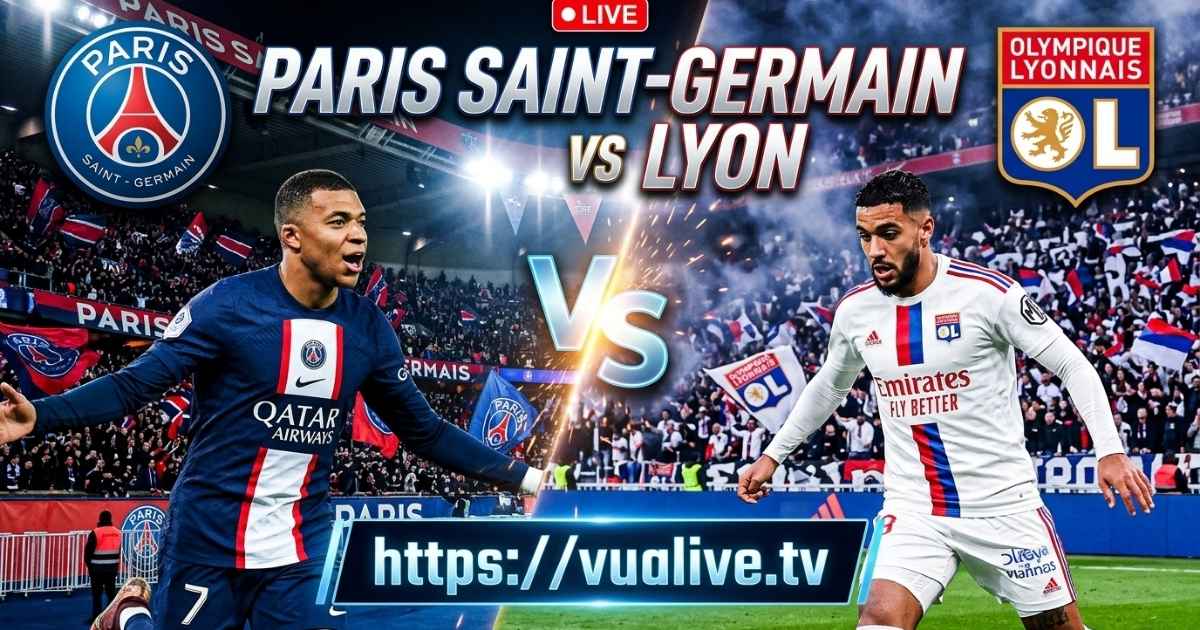 Nhận định bóng đá Paris Saint-Germain vs Lyon: Ligue 1