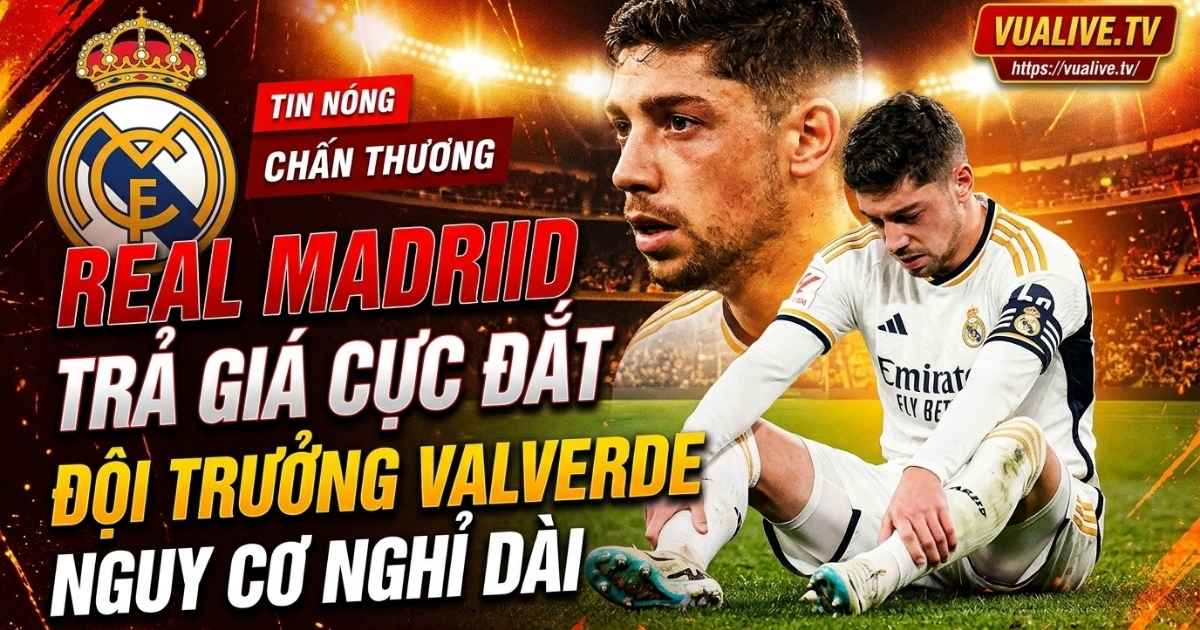 Real Madrid trả giá đắt, Valverde nguy cơ nghỉ dài hạn